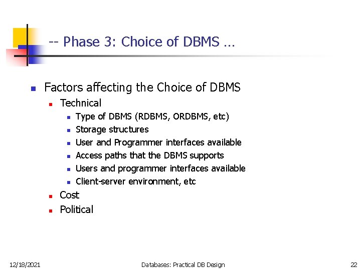 -- Phase 3: Choice of DBMS … n Factors affecting the Choice of DBMS