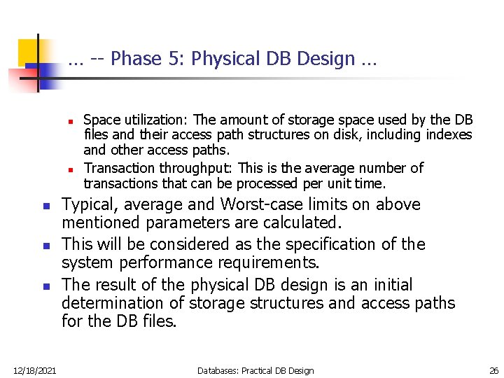 … -- Phase 5: Physical DB Design … n n n 12/18/2021 Space utilization: