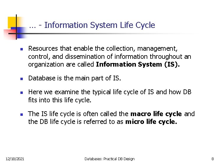 … - Information System Life Cycle n n 12/18/2021 Resources that enable the collection,