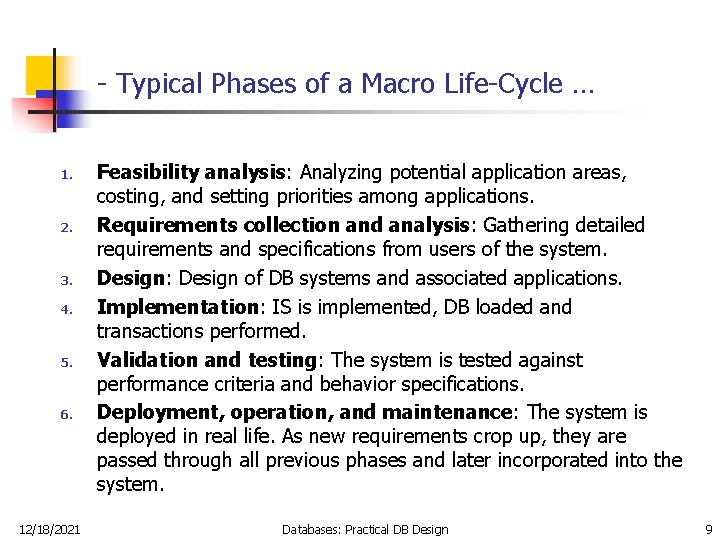 - Typical Phases of a Macro Life-Cycle … 1. 2. 3. 4. 5. 6.