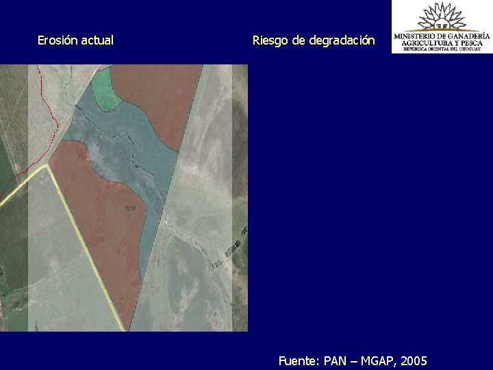 Erosión actual Riesgo de degradación Fuente: PAN – MGAP, 2005 