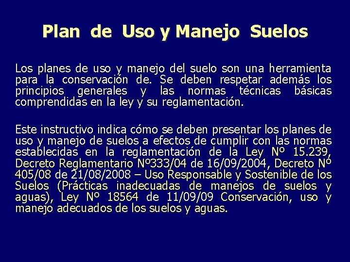 Plan de Uso y Manejo Suelos Los planes de uso y manejo del suelo