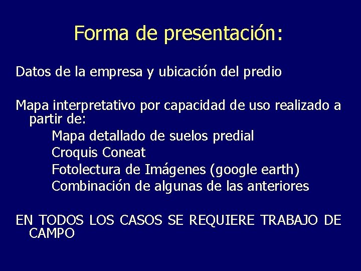 Forma de presentación: Datos de la empresa y ubicación del predio Mapa interpretativo por