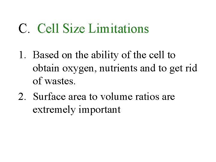 C. Cell Size Limitations 1. Based on the ability of the cell to obtain
