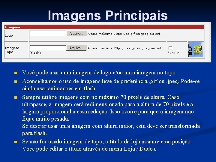 Imagens Principais n n Você pode usar uma imagem de logo e/ou uma imagem Imagens Principais n n Você pode usar uma imagem de logo e/ou uma imagem