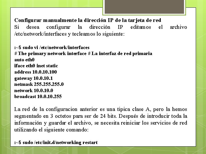 Configurar manualmente la dirección IP de la tarjeta de red Si desea configurar la