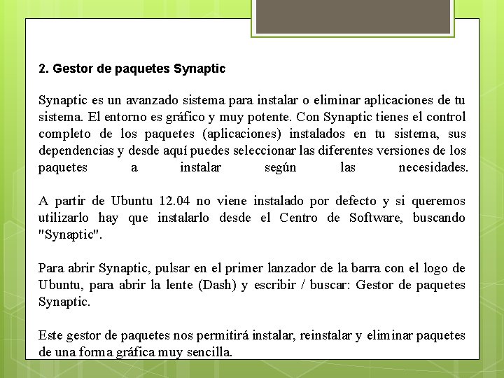 2. Gestor de paquetes Synaptic es un avanzado sistema para instalar o eliminar aplicaciones