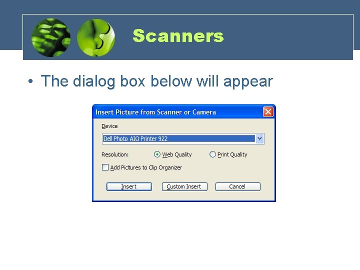 Scanners • The dialog box below will appear 