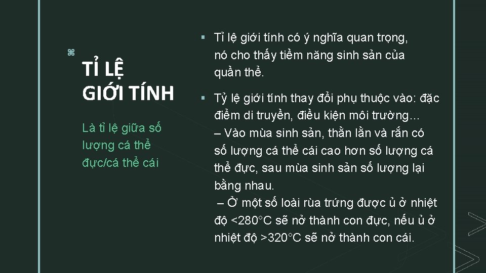 § Tỉ lệ giới tính có ý nghĩa quan trọng, z TỈ LỆ GIỚI