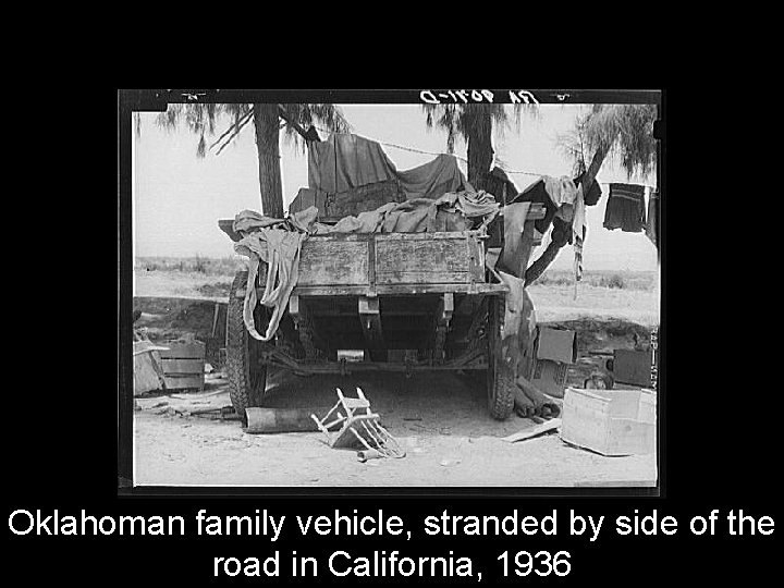 Oklahoman family vehicle, stranded by side of the road in California, 1936 