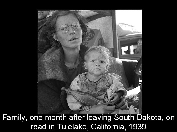 Family, one month after leaving South Dakota, on road in Tulelake, California, 1939 