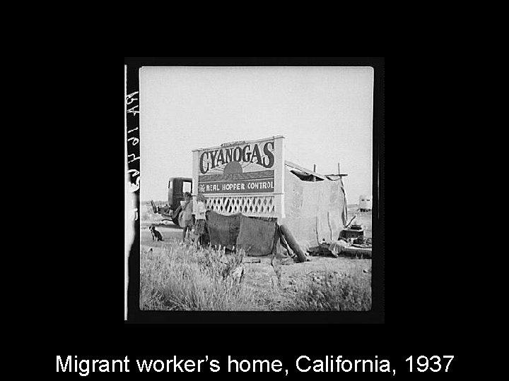 Migrant worker’s home, California, 1937 