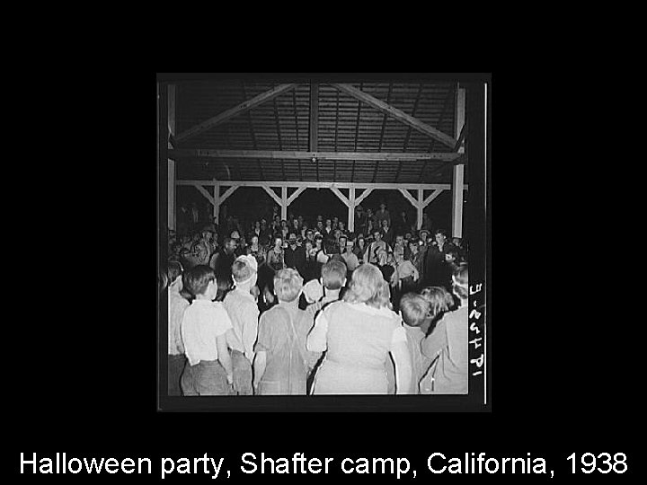 Halloween party, Shafter camp, California, 1938 
