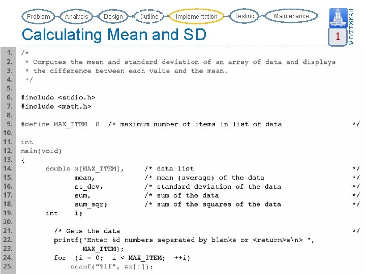 Analysis Design Outline Implementation Calculating Mean and SD Testing Maintenance 1 © FCIT@KAU Problem