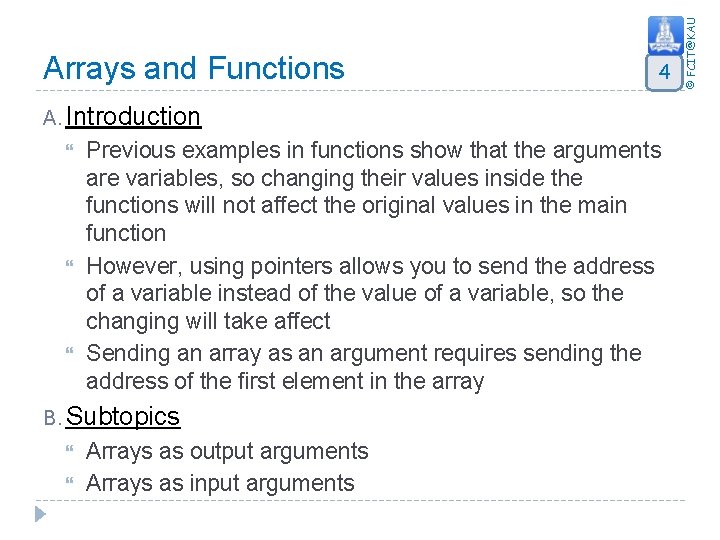 4 A. Introduction Previous examples in functions show that the arguments are variables, so