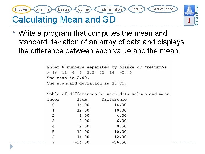 Analysis Design Outline Implementation Testing Maintenance Calculating Mean and SD Write a program that
