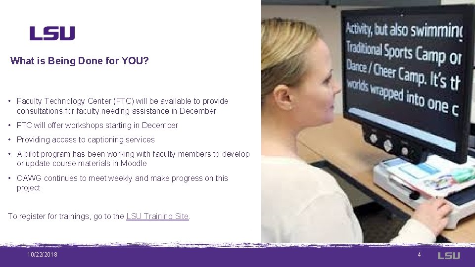 What is Being Done for YOU? • Faculty Technology Center (FTC) will be available