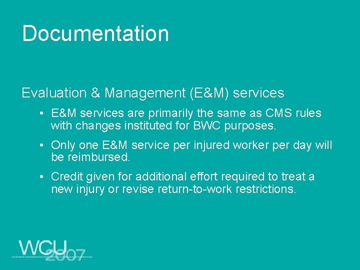 Documentation Evaluation & Management (E&M) services • E&M services are primarily the same as
