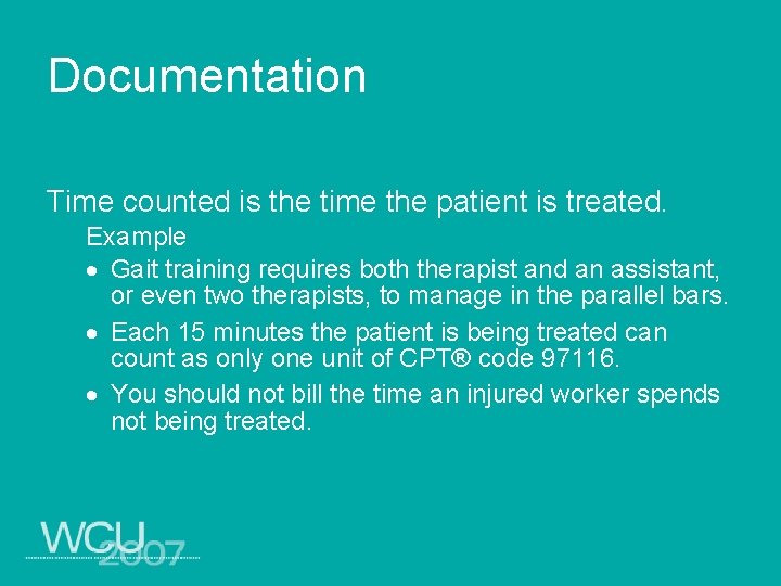 Documentation Time counted is the time the patient is treated. Example · Gait training