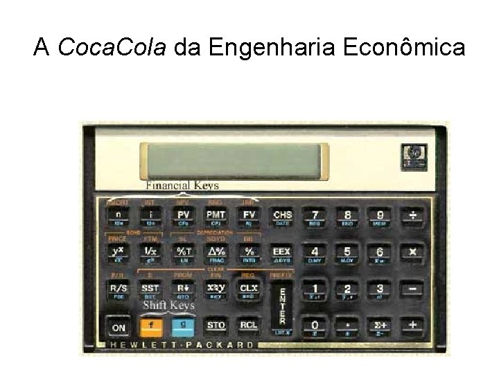 A Coca. Cola da Engenharia Econômica 