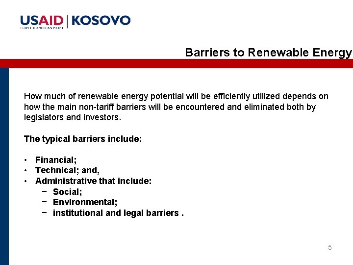 Barriers to Renewable Energy How much of renewable energy potential will be efficiently utilized