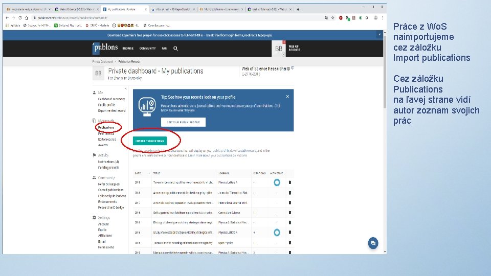 Práce z Wo. S naimportujeme cez záložku Import publications Cez záložku Publications na ľavej
