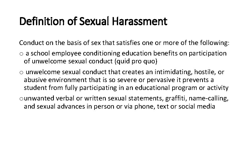 Definition of Sexual Harassment Conduct on the basis of sex that satisfies one or