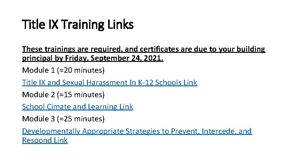 Title IX Training Links These trainings are required, and certificates are due to your