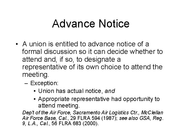 Advance Notice • A union is entitled to advance notice of a formal discussion