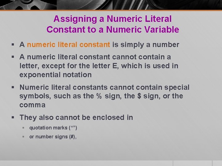 Assigning a Numeric Literal Constant to a Numeric Variable § A numeric literal constant Assigning a Numeric Literal Constant to a Numeric Variable § A numeric literal constant