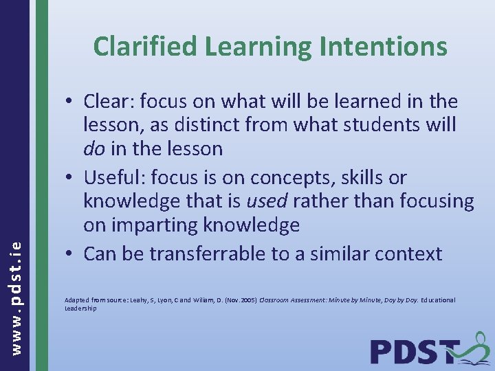 www. pdst. ie Clarified Learning Intentions • Clear: focus on what will be learned