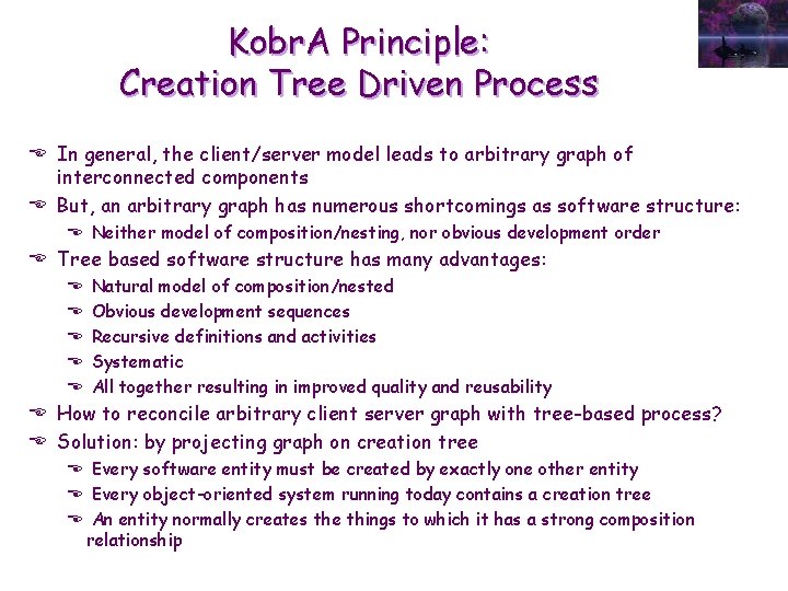 Kobr. A Principle: Creation Tree Driven Process E In general, the client/server model leads