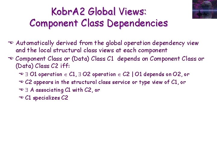 Kobr. A 2 Global Views: Component Class Dependencies E Automatically derived from the global