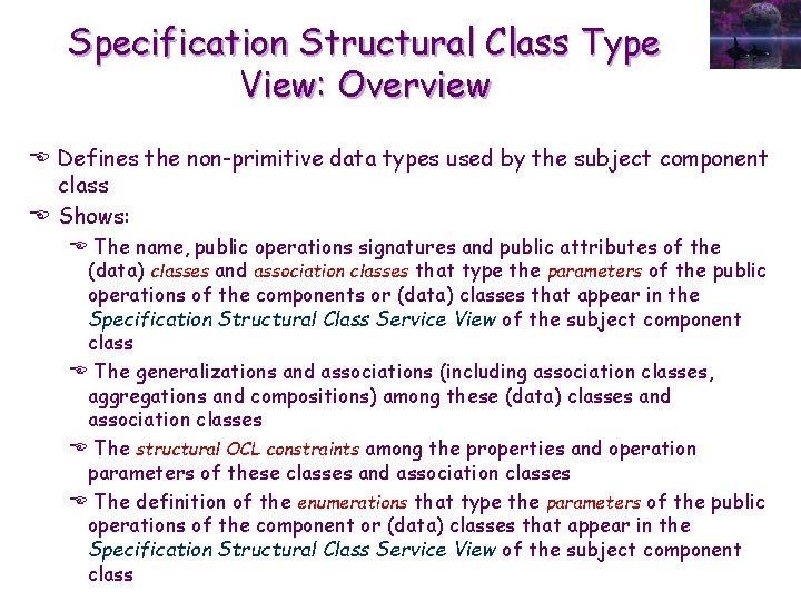 Specification Structural Class Type View: Overview E Defines the non-primitive data types used by