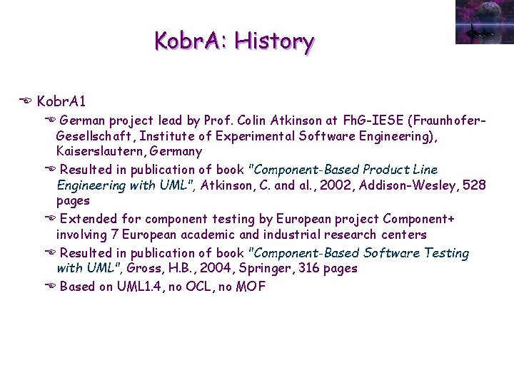 Kobr. A: History E Kobr. A 1 E German project lead by Prof. Colin