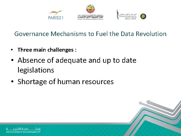 Governance Mechanisms to Fuel the Data Revolution • Three main challenges : • Absence
