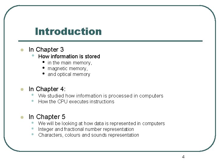 Introduction In Chapter 3 • • in the main memory, magnetic memory, and optical Introduction In Chapter 3 • • in the main memory, magnetic memory, and optical