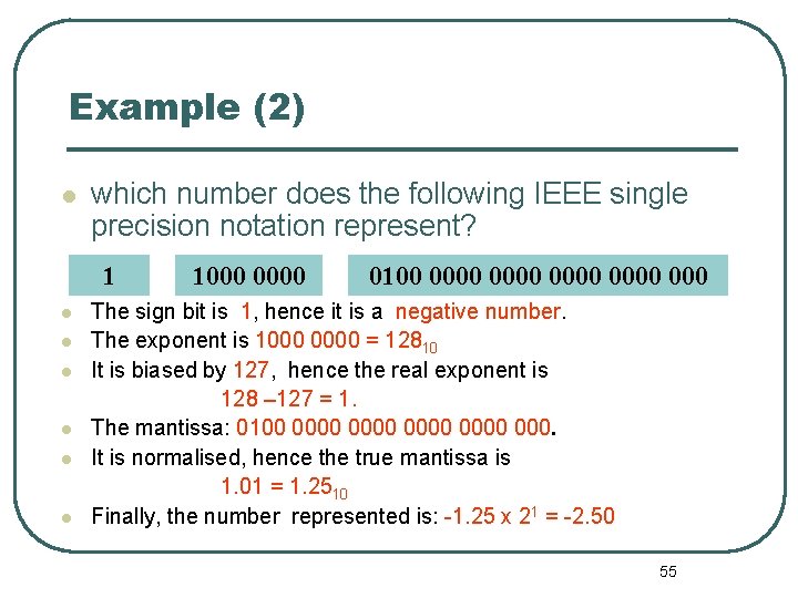 Example (2) which number does the following IEEE single precision notation represent? 1 1000 Example (2) which number does the following IEEE single precision notation represent? 1 1000