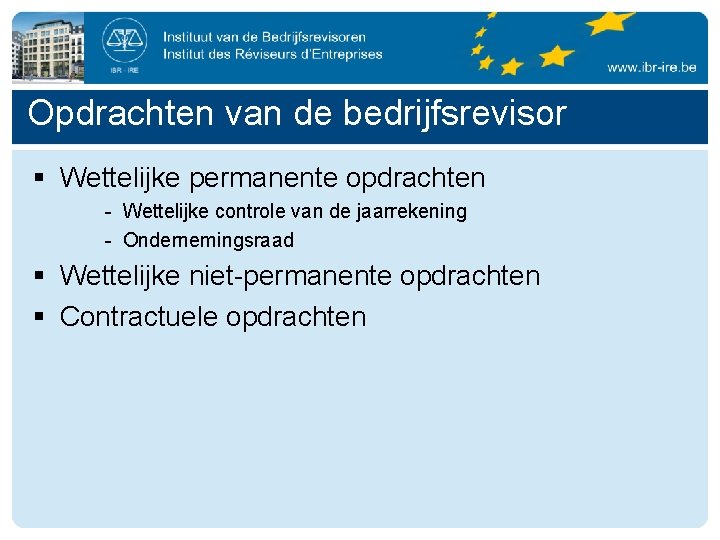 Opdrachten van de bedrijfsrevisor § Wettelijke permanente opdrachten - Wettelijke controle van de jaarrekening