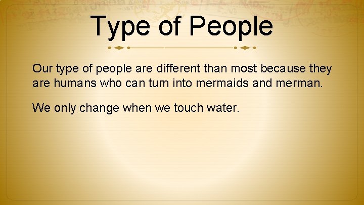 Type of People Our type of people are different than most because they are