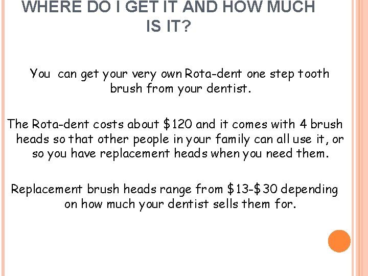 WHERE DO I GET IT AND HOW MUCH IS IT? You can get your