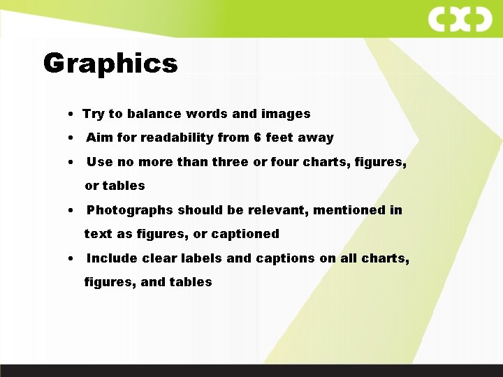 Graphics • Try to balance words and images • Aim for readability from 6