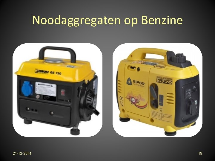 Noodaggregaten op Benzine 21 -12 -2014 18 