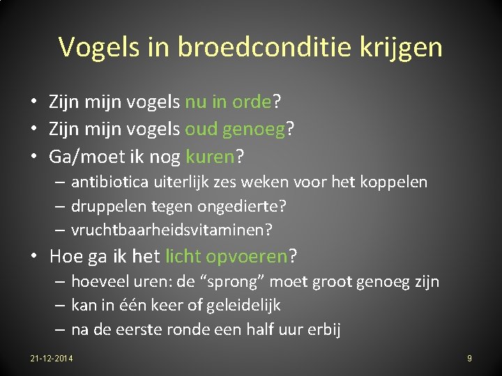 Vogels in broedconditie krijgen • Zijn mijn vogels nu in orde? • Zijn mijn