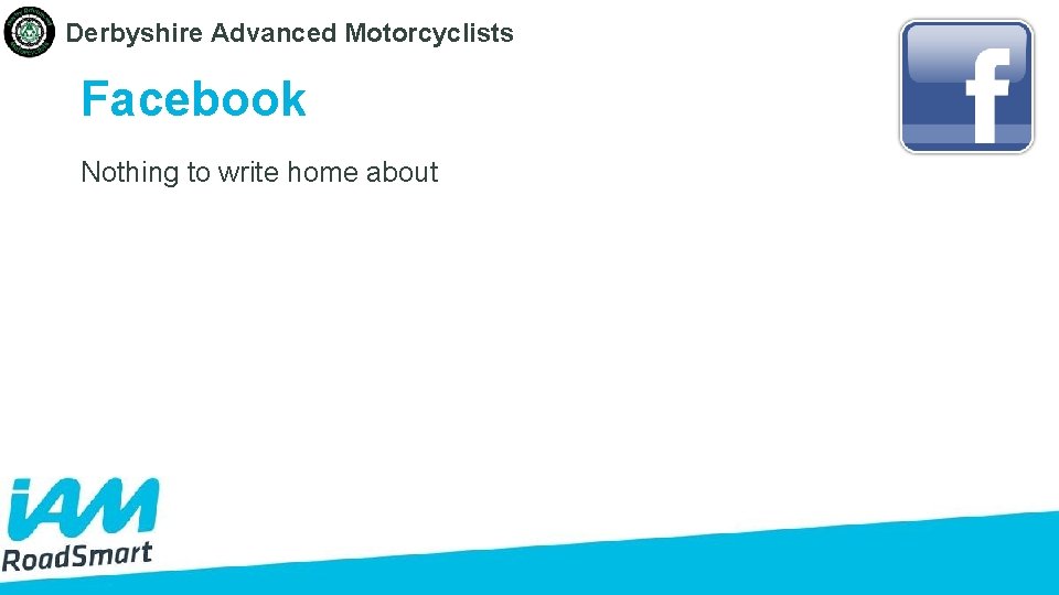 Derbyshire Advanced Motorcyclists Facebook Nothing to write home about 
