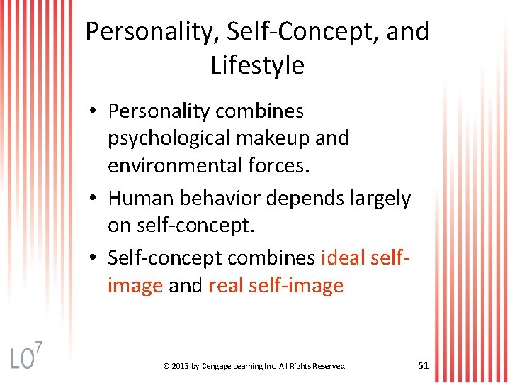 Personality, Self-Concept, and Lifestyle • Personality combines psychological makeup and environmental forces. • Human