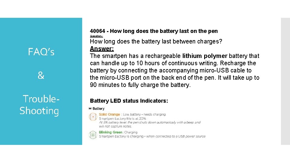 40064 - How long does the battery last on the pen Question: FAQ’s &