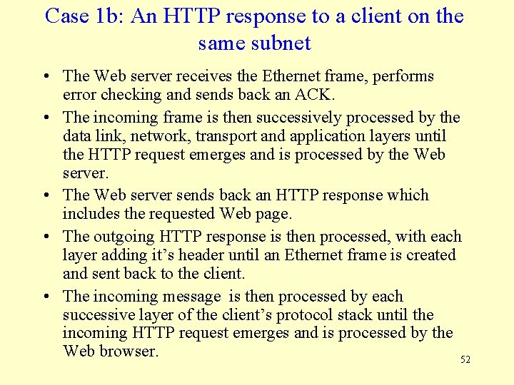 Case 1 b: An HTTP response to a client on the same subnet •