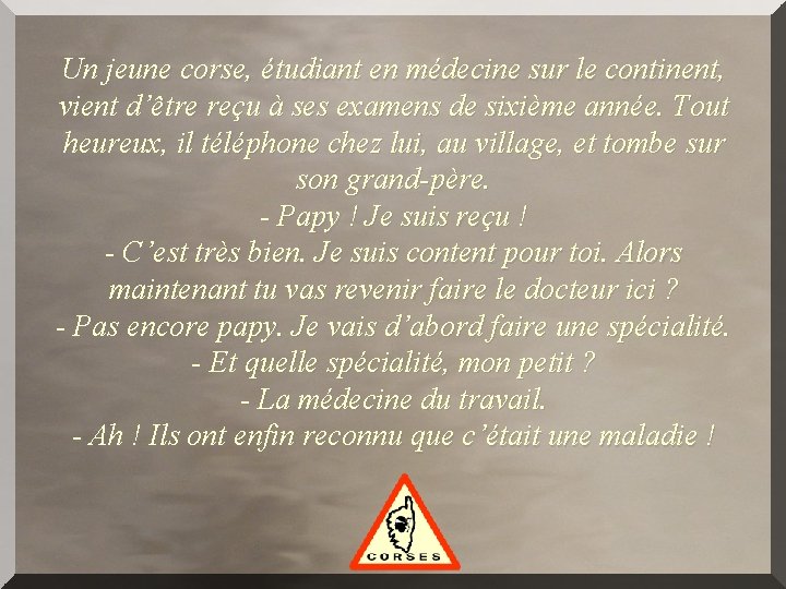 Un jeune corse, étudiant en médecine sur le continent, vient d’être reçu à ses