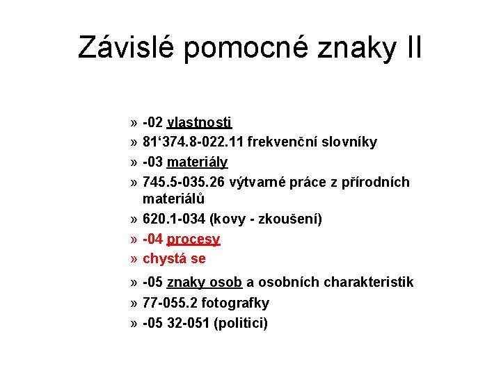 Závislé pomocné znaky II » » -02 vlastnosti 81‘ 374. 8 -022. 11 frekvenční